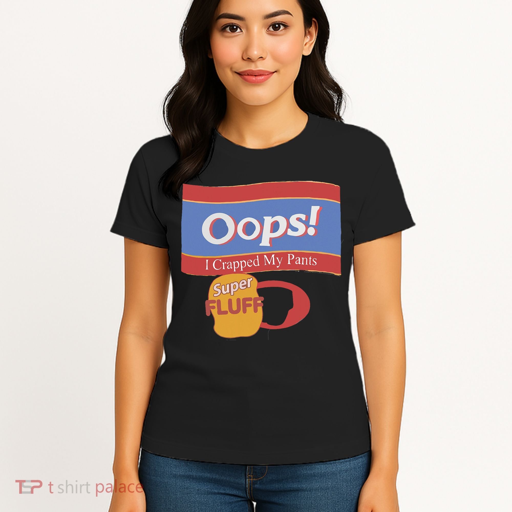 Oops I Crapped My Pants Women's T-Shirt