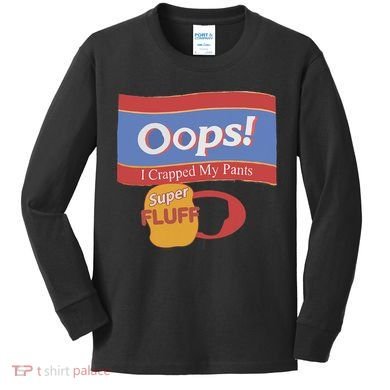 Oops I Crapped My Pants Kids Long Sleeve Shirt