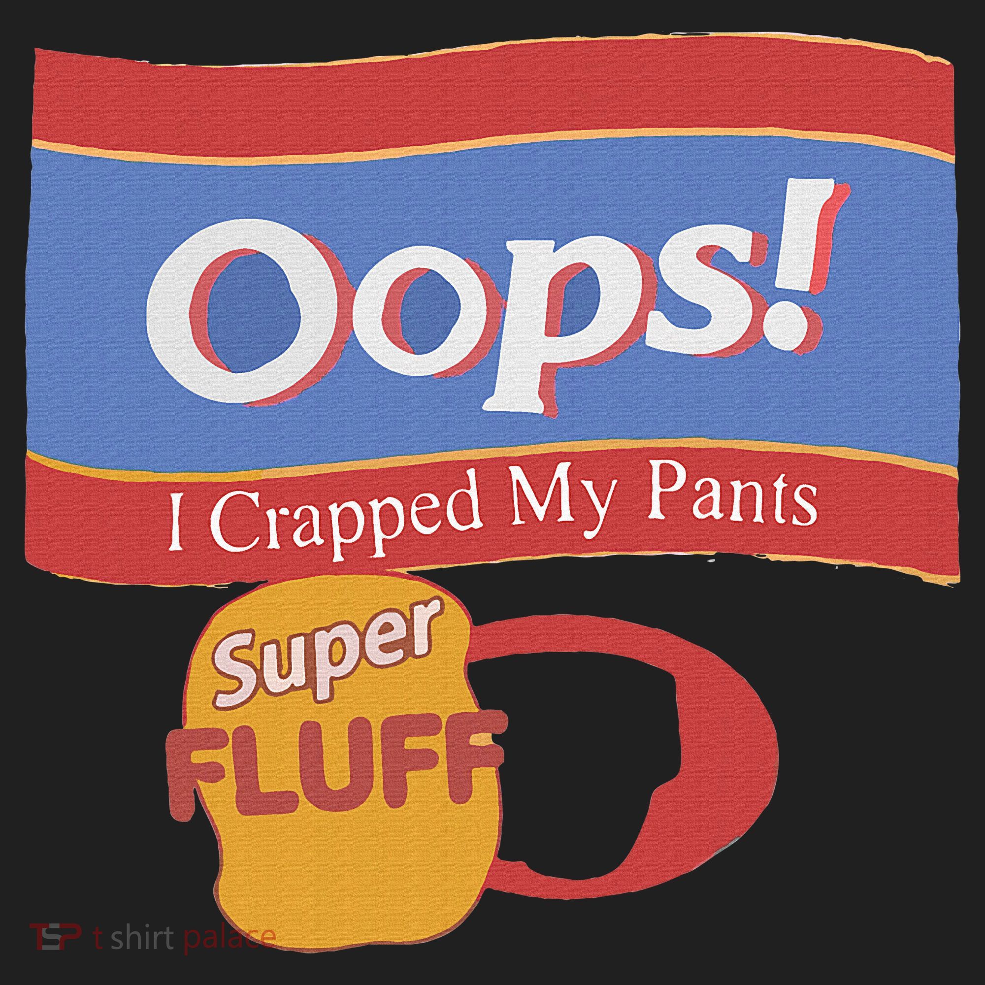 Oops I Crapped My Pants Women's Sweatshirt