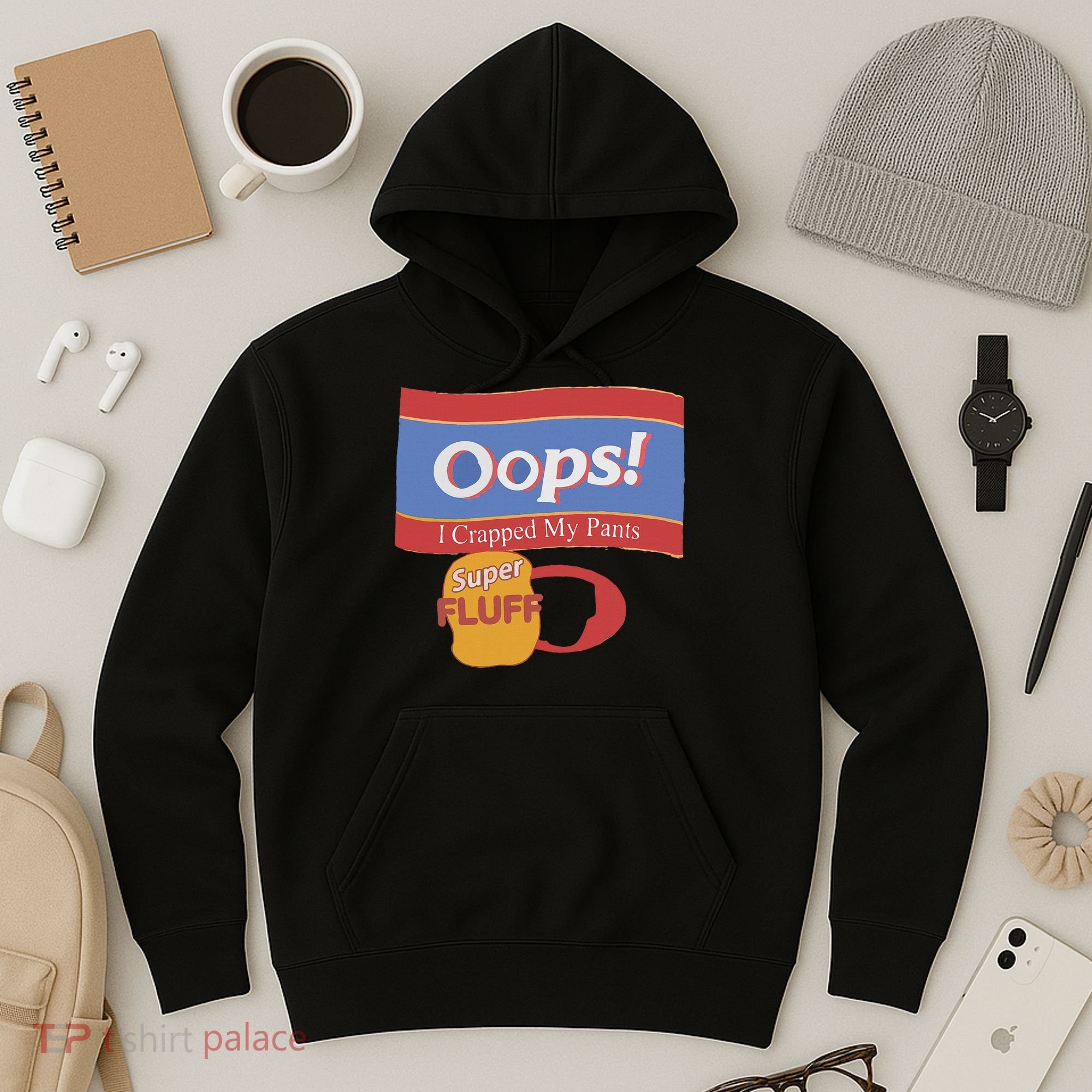 Oops I Crapped My Pants Hoodie