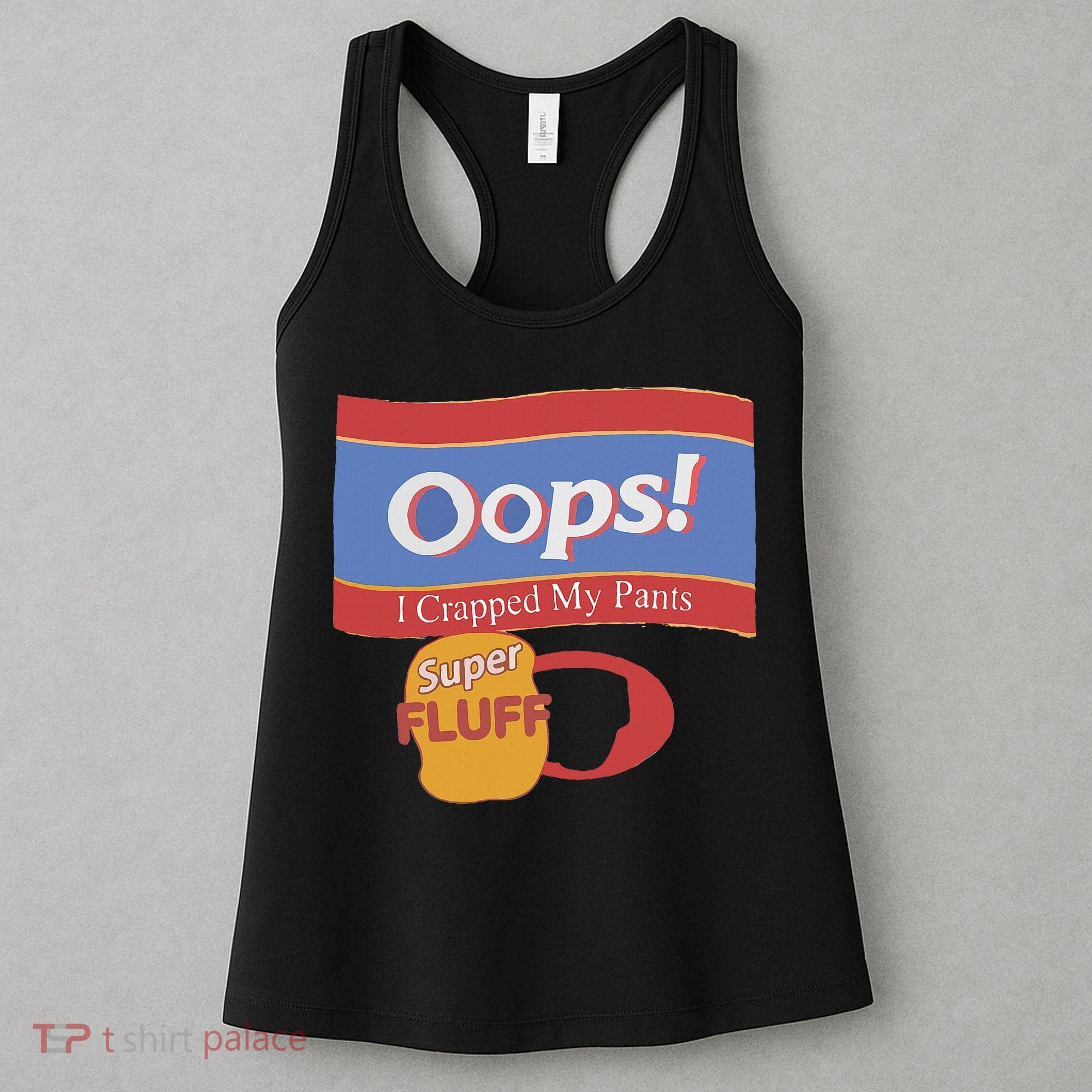 Oops I Crapped My Pants Women's Tank Top