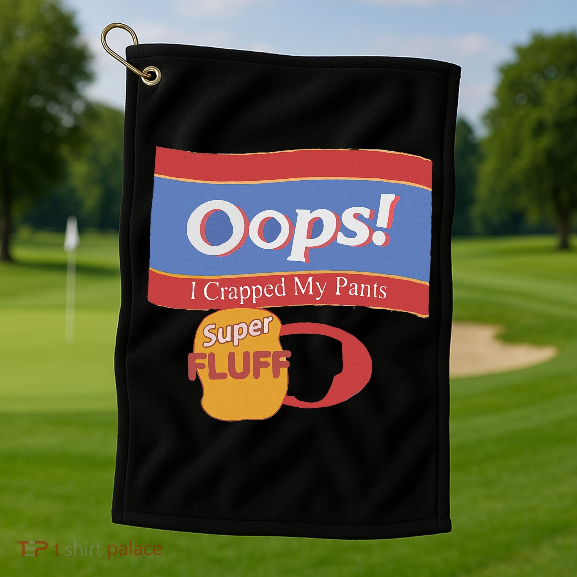 Oops I Crapped My Pants Golf Towel