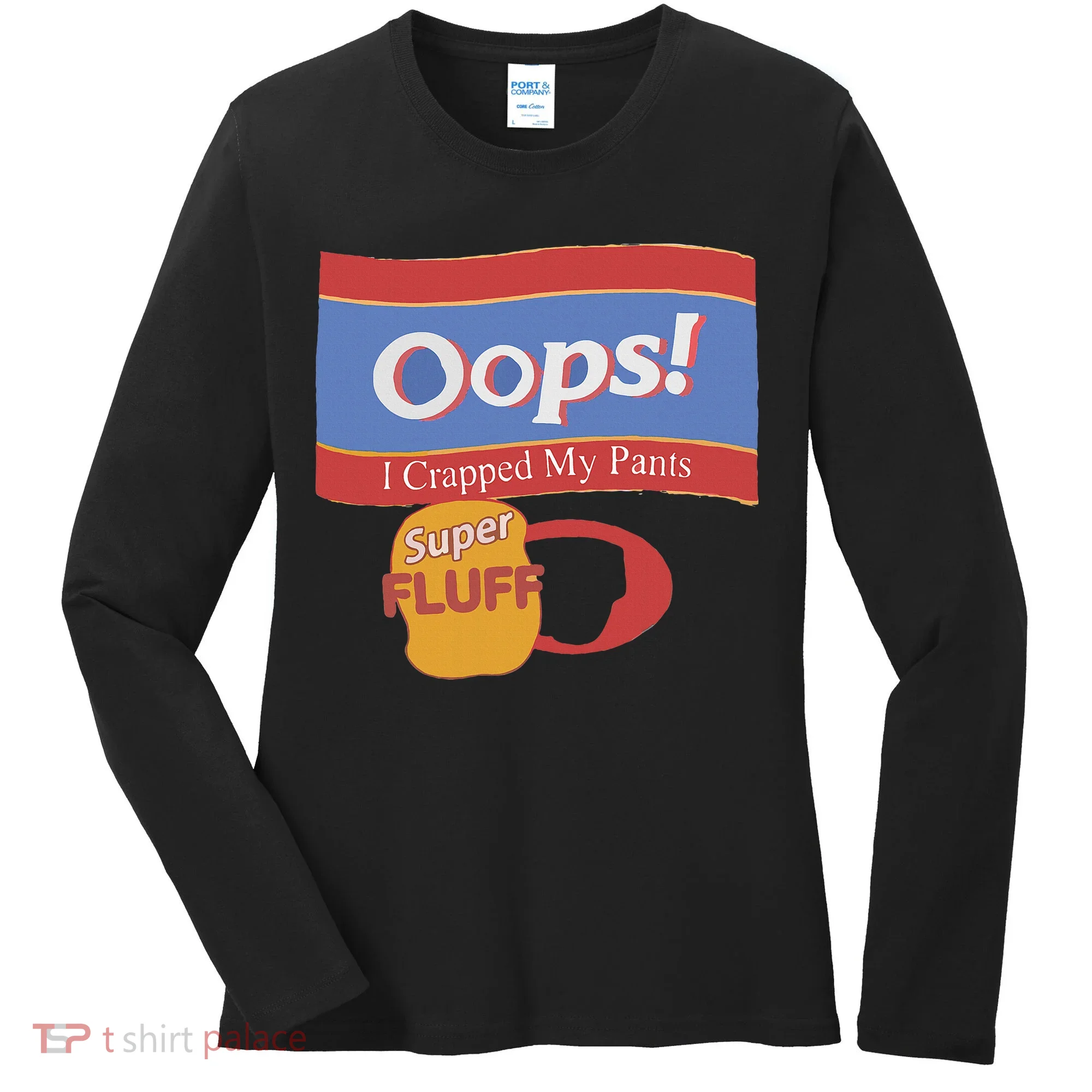 Oops I Crapped My Pants Women's Long Sleeve Shirt
