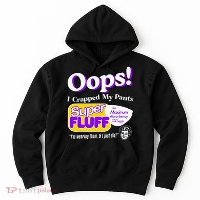 Oops I Crapped Funny My Pants Vintage Hoodie
