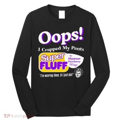 Oops I Crapped Funny My Pants Vintage Long Sleeve Shirt