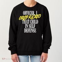 Officer I Drop Kicked That Child In Self Defense Apparel Women's Sweatshirt thumb 0