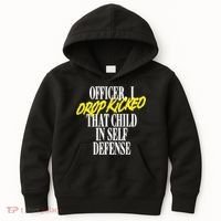 Officer I Drop Kicked That Child In Self Defense Apparel Kids Hoodie thumb 0