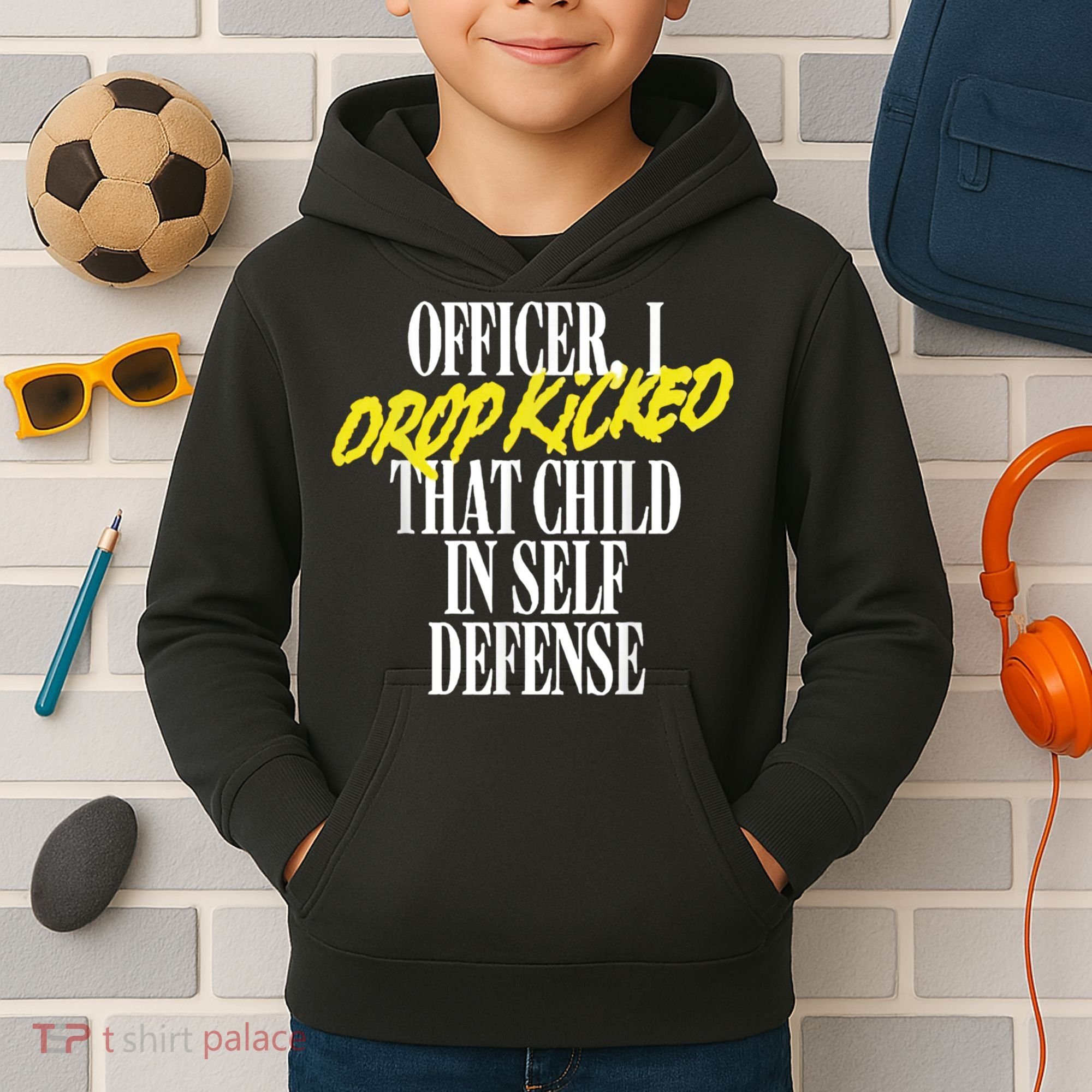 Officer I Drop Kicked That Child In Self Defense Apparel Kids Hoodie