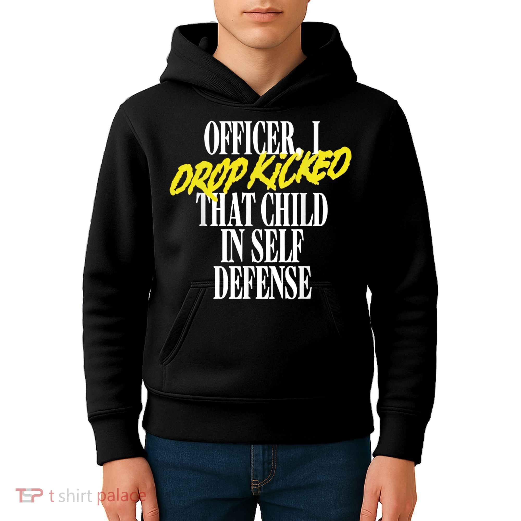 Officer I Drop Kicked That Child In Self Defense Apparel Kids Hoodie