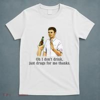 Oh I DonT Drink Just Drugs For Me Thanks Funny Drinking T-Shirt thumb 5