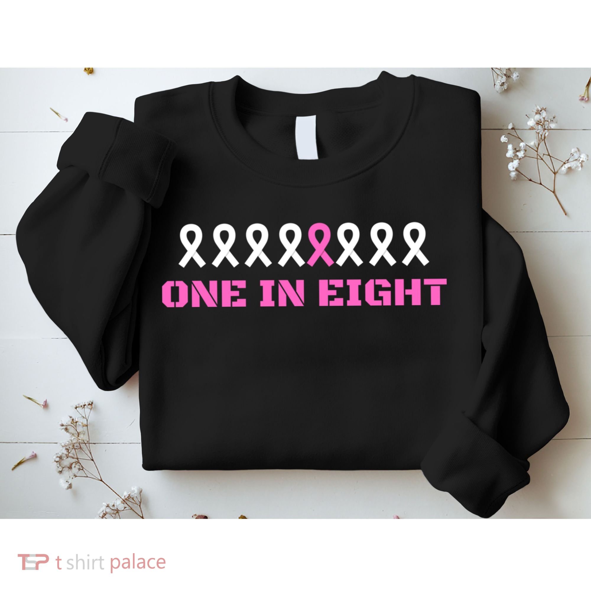 One In Eight Breast Cancer Awareness Sweatshirt