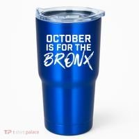 October Is For The Bronx Tumbler thumb 0