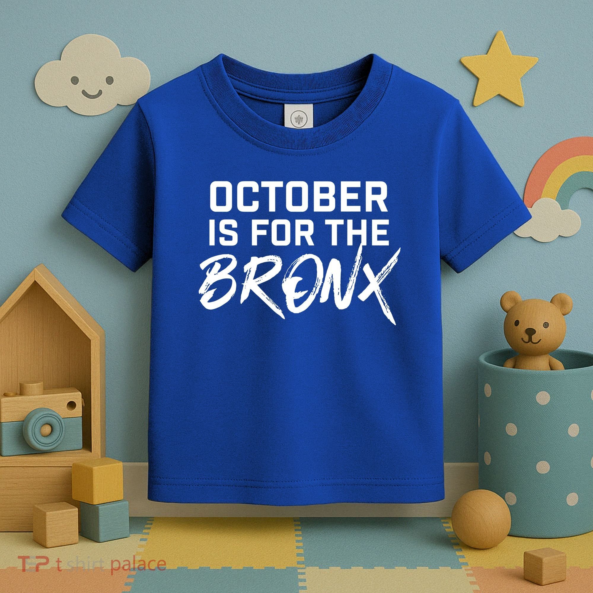 October Is For The Bronx Toddler T-Shirt