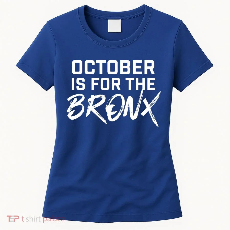 October Is For The Bronx Women's T-Shirt