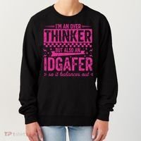Overthinker IDGAFER Funny Sarcast Women's Sweatshirt thumb 0