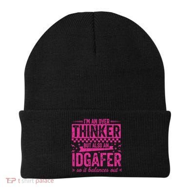 Overthinker IDGAFER Funny Sarcast Beanie