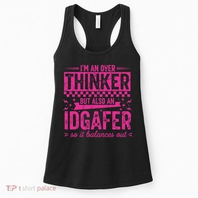 Overthinker IDGAFER Funny Sarcast Women's Tank Top