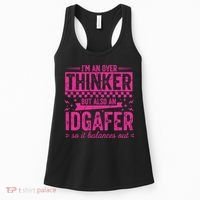 Overthinker IDGAFER Funny Sarcast Women's Tank Top thumb 0