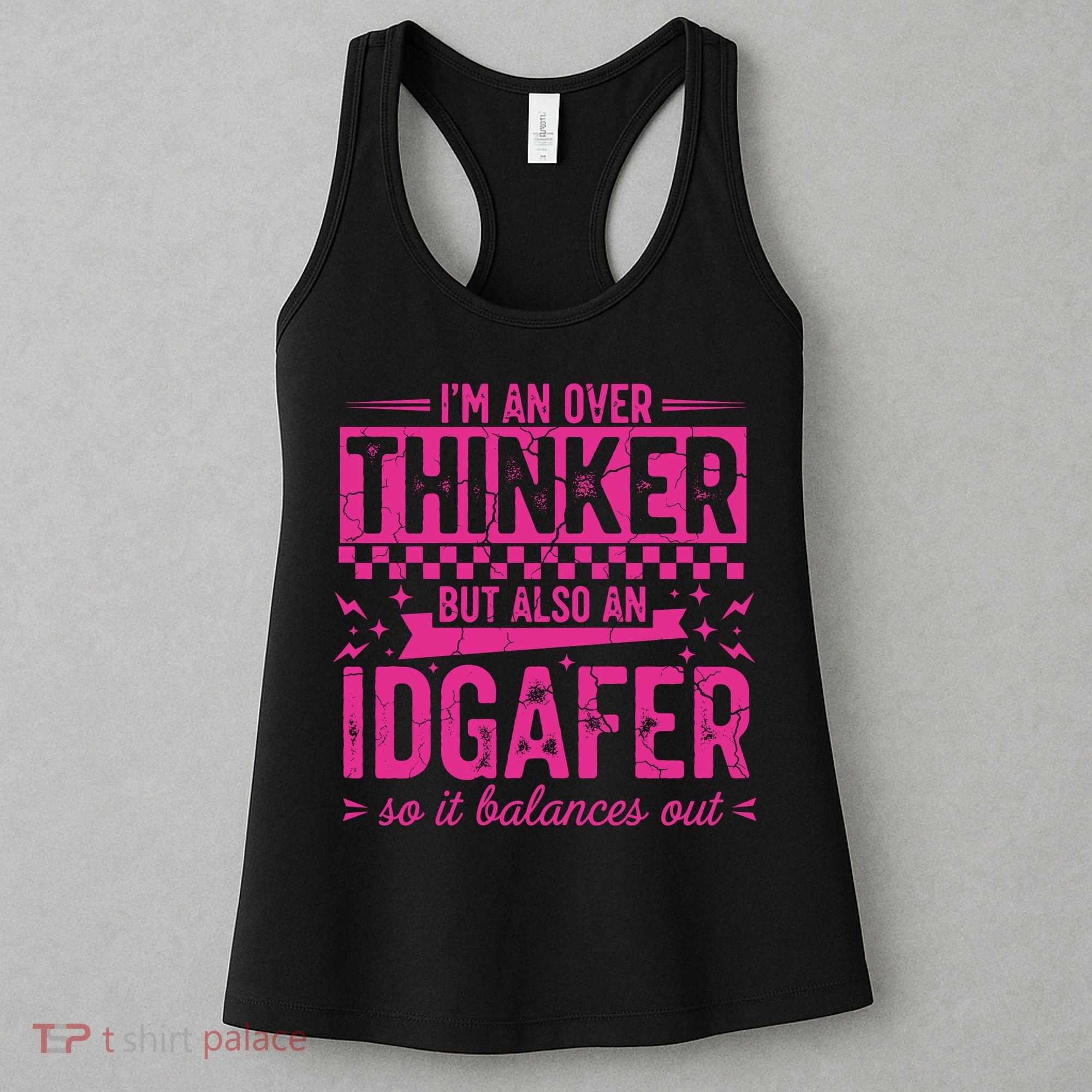 Overthinker IDGAFER Funny Sarcast Women's Tank Top