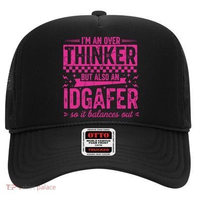 Overthinker IDGAFER Funny Sarcast Hat