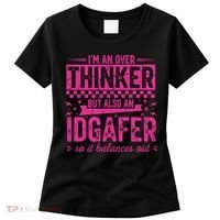 Overthinker IDGAFER Funny Sarcast Women's T-Shirt thumb 0