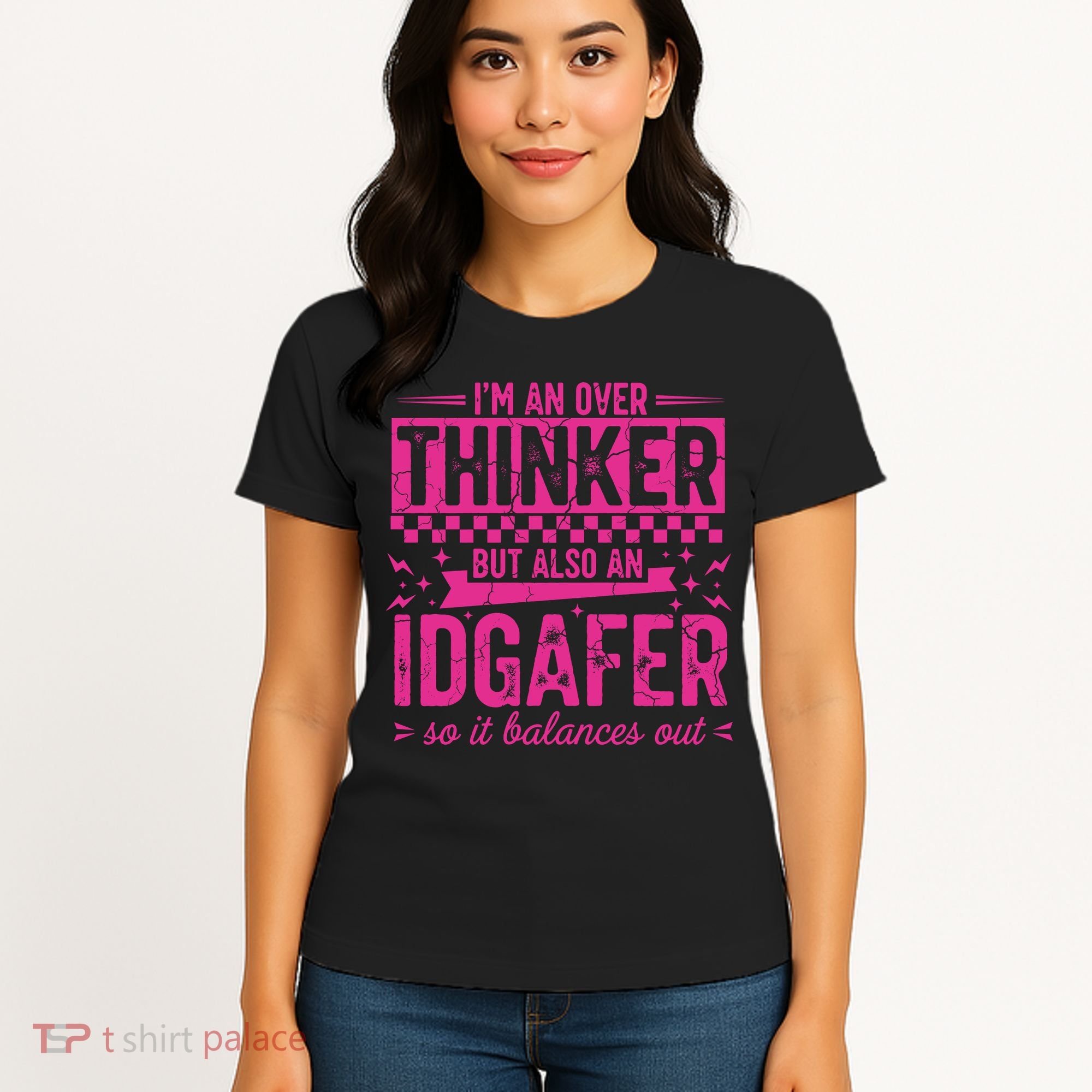 Overthinker IDGAFER Funny Sarcast Women's T-Shirt