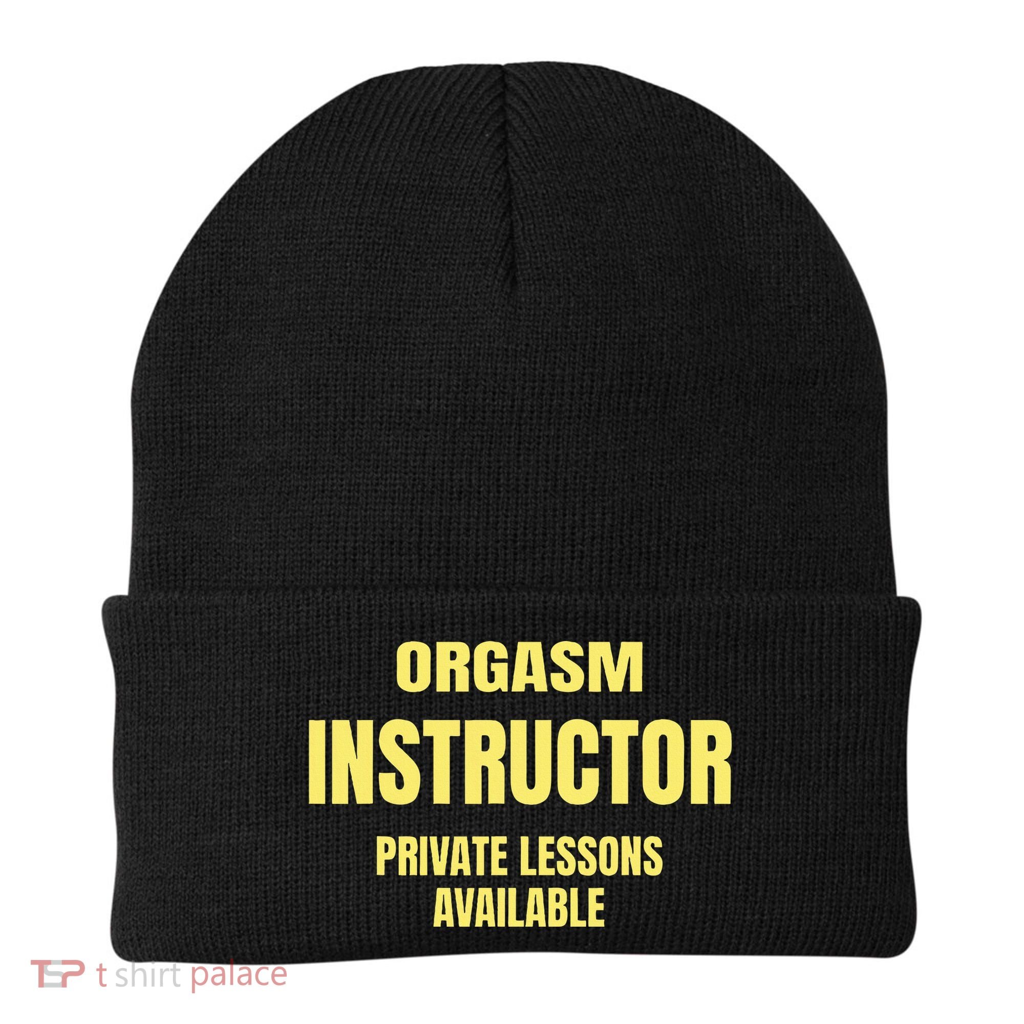 Orgasm Instructor Funny Gag Gift Beanie