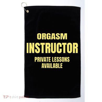Orgasm Instructor Funny Gag Gift Golf Towel