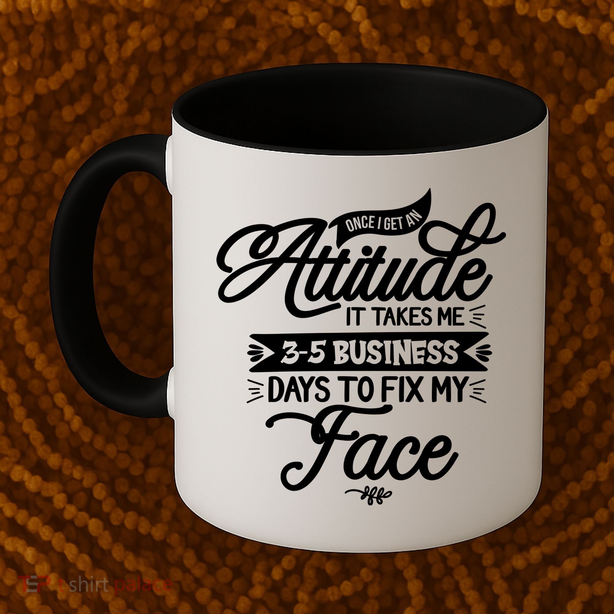 Once I Get An Attitude Funny Coffee Mug