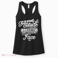 Once I Get An Attitude Funny Women's Tank Top thumb 0