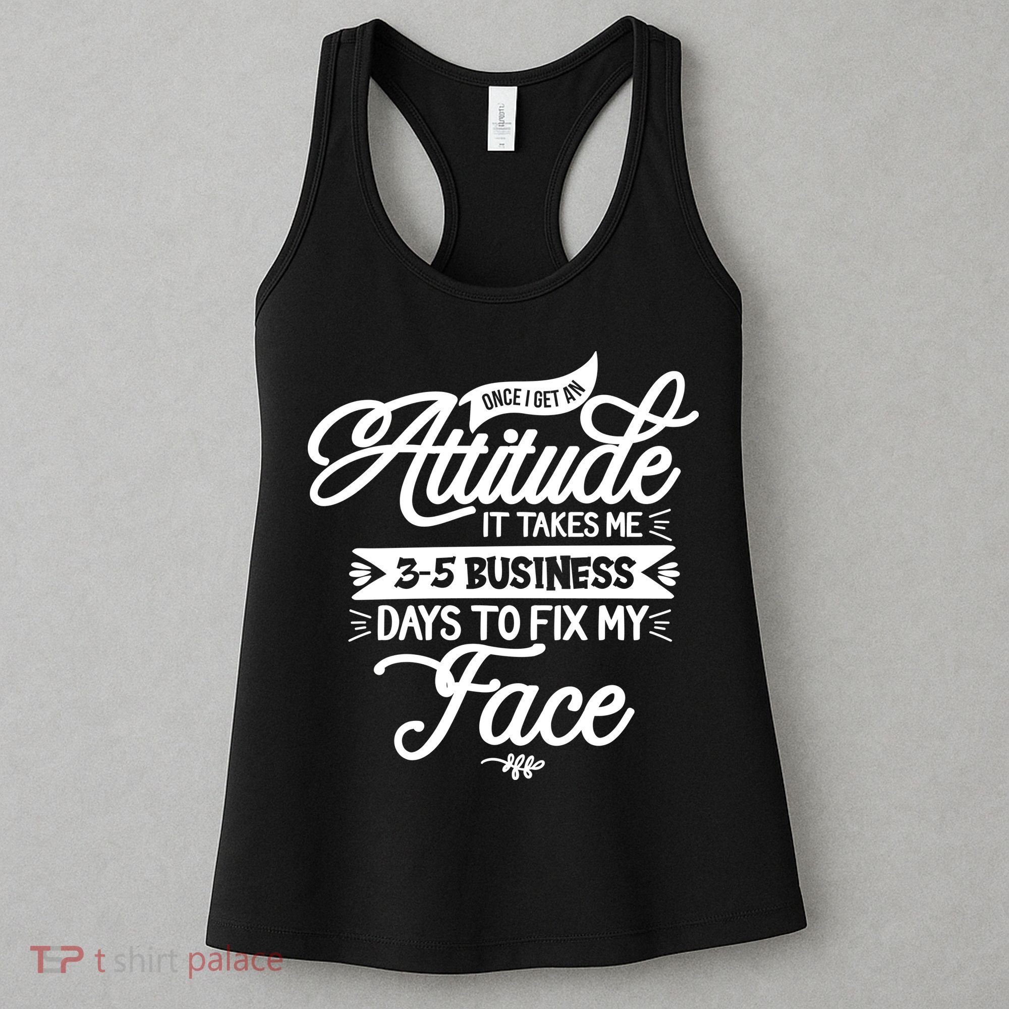 Once I Get An Attitude Funny Women's Tank Top