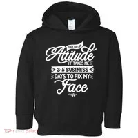 Once I Get An Attitude Funny Toddler Hoodie thumb 0