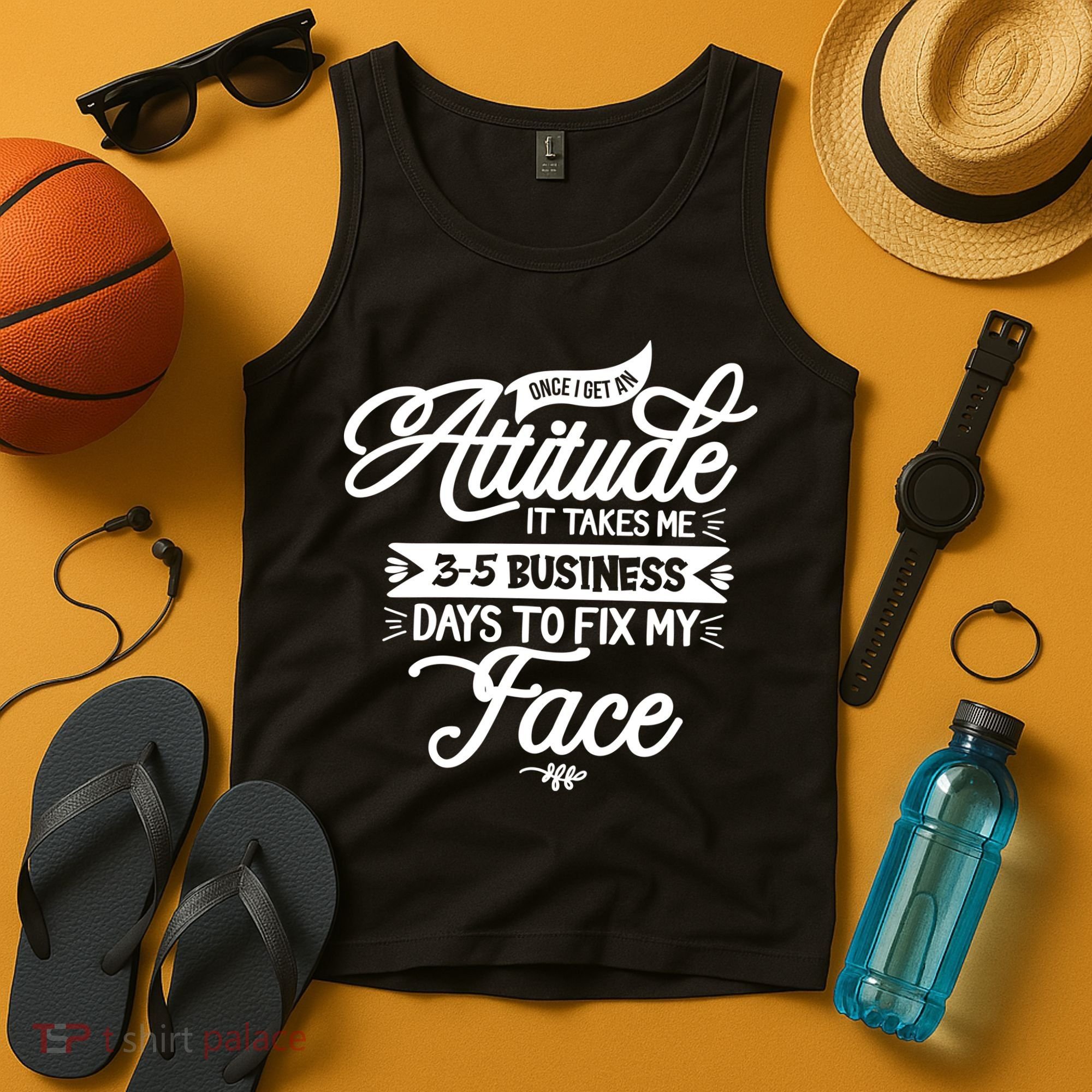 Once I Get An Attitude Funny Tank Top