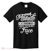 Once I Get An Attitude Funny Kids T-Shirt thumb 0