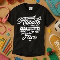 Once I Get An Attitude Funny Kids T-Shirt thumb 3