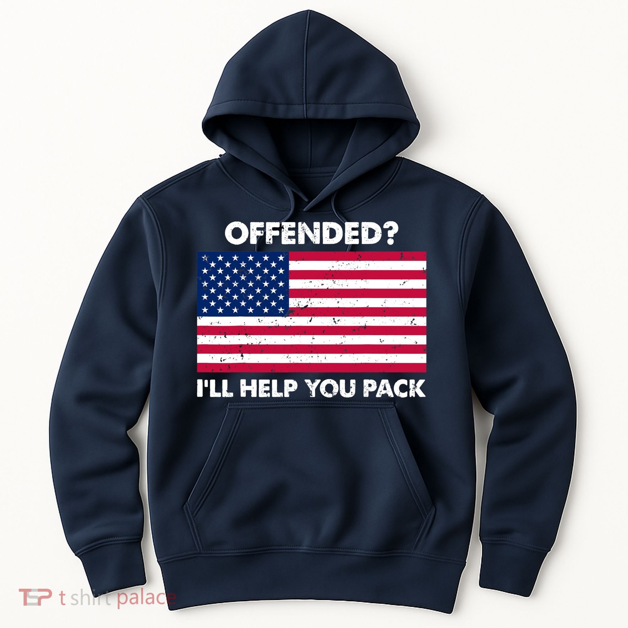 Offended? I'll Help You Pack Patriotic USA Flag Hoodie