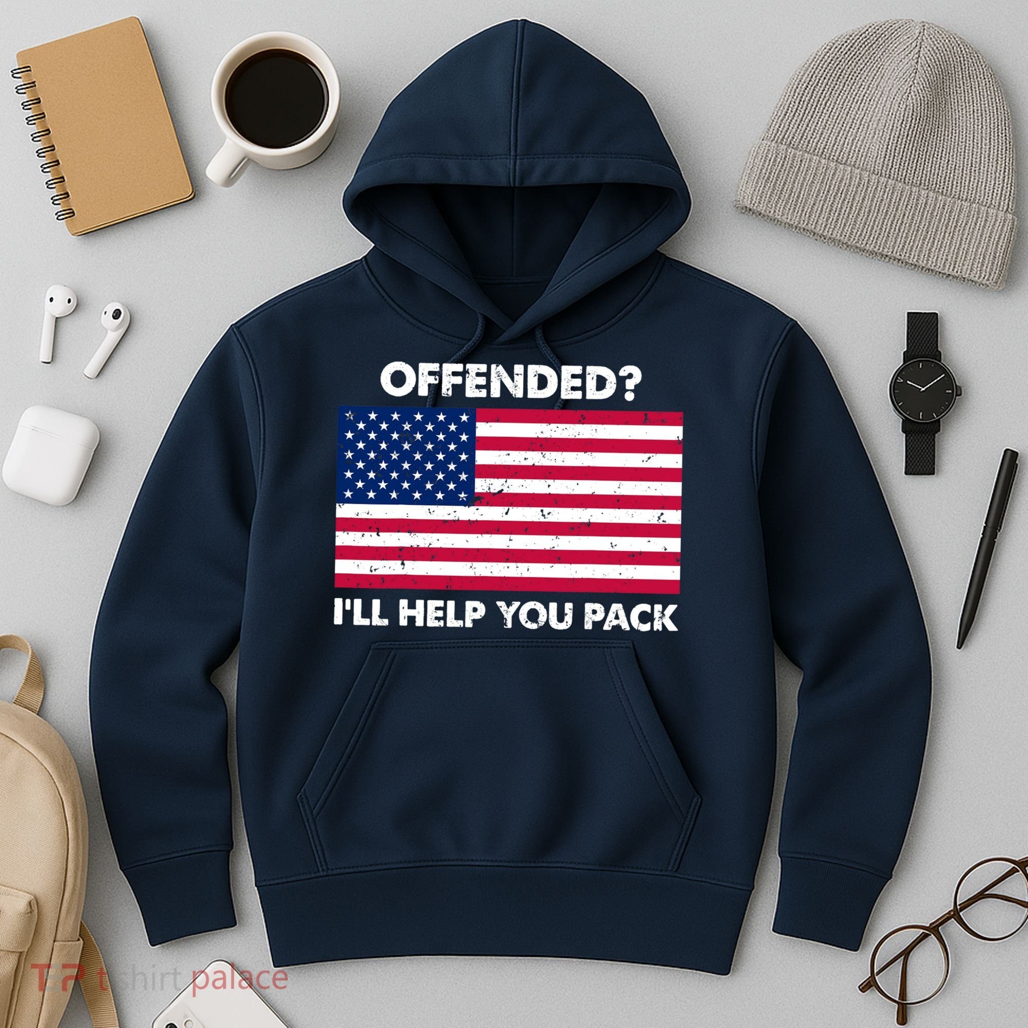 Offended? I'll Help You Pack Patriotic USA Flag Hoodie