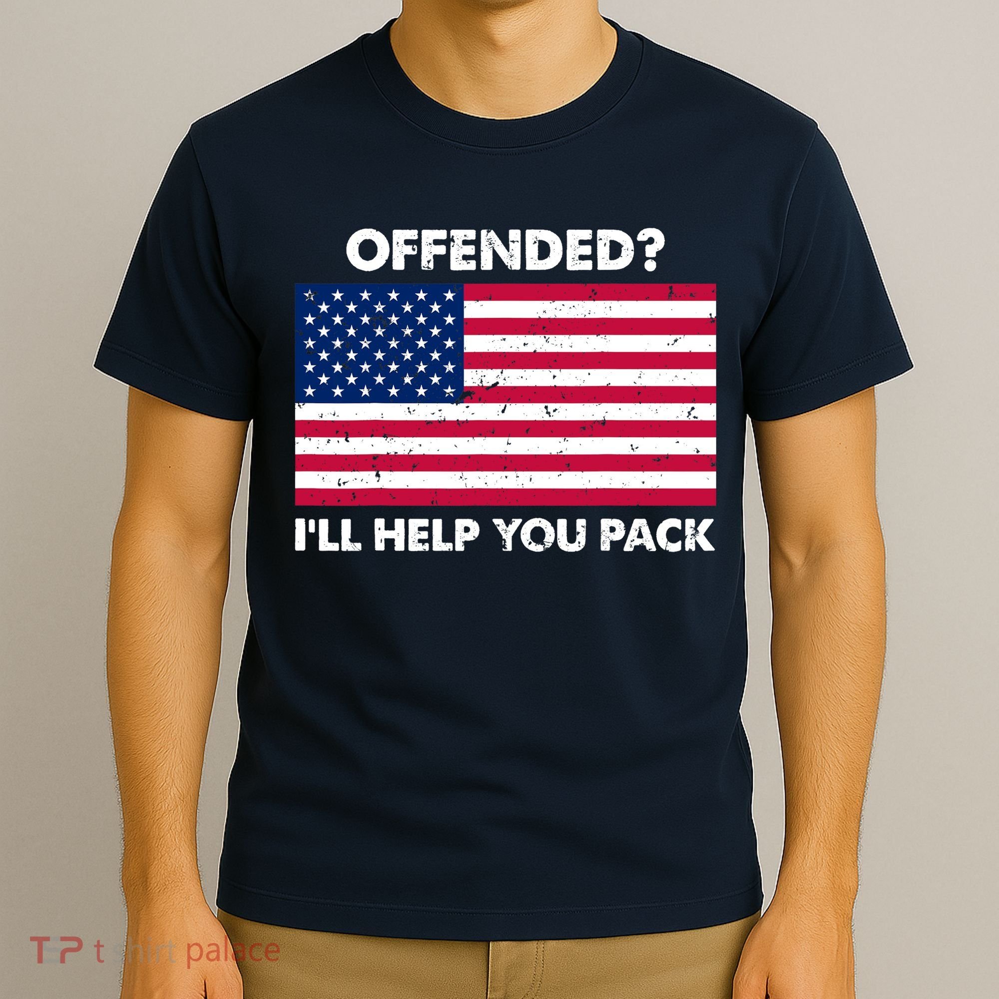 Offended? I'll Help You Pack Patriotic USA Flag T-Shirt