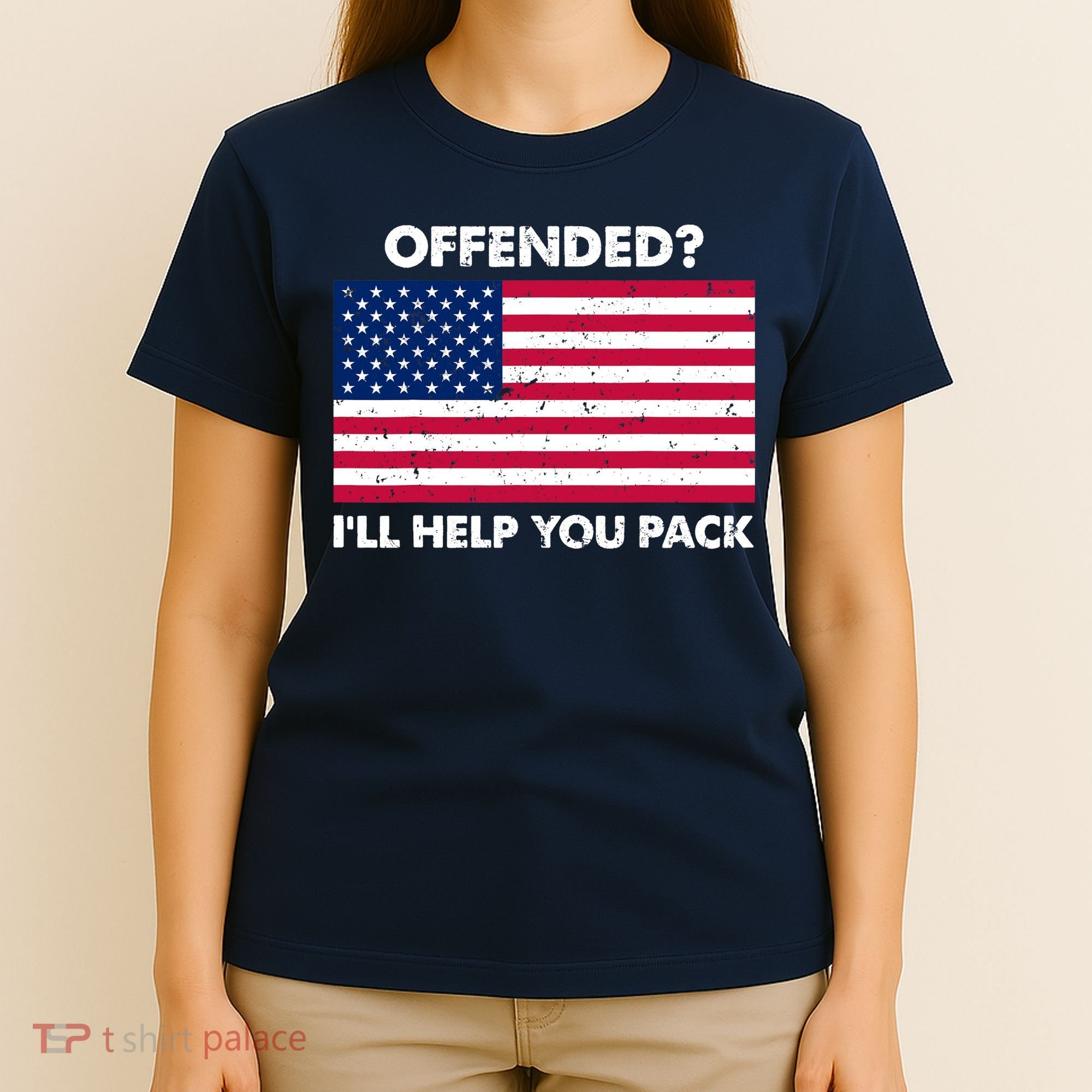 Offended? I'll Help You Pack Patriotic USA Flag T-Shirt