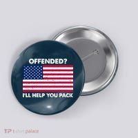 Offended? I'll Help You Pack Patriotic USA Flag Button thumb 0