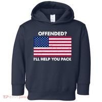 Offended? I'll Help You Pack Patriotic USA Flag Toddler Hoodie thumb 0