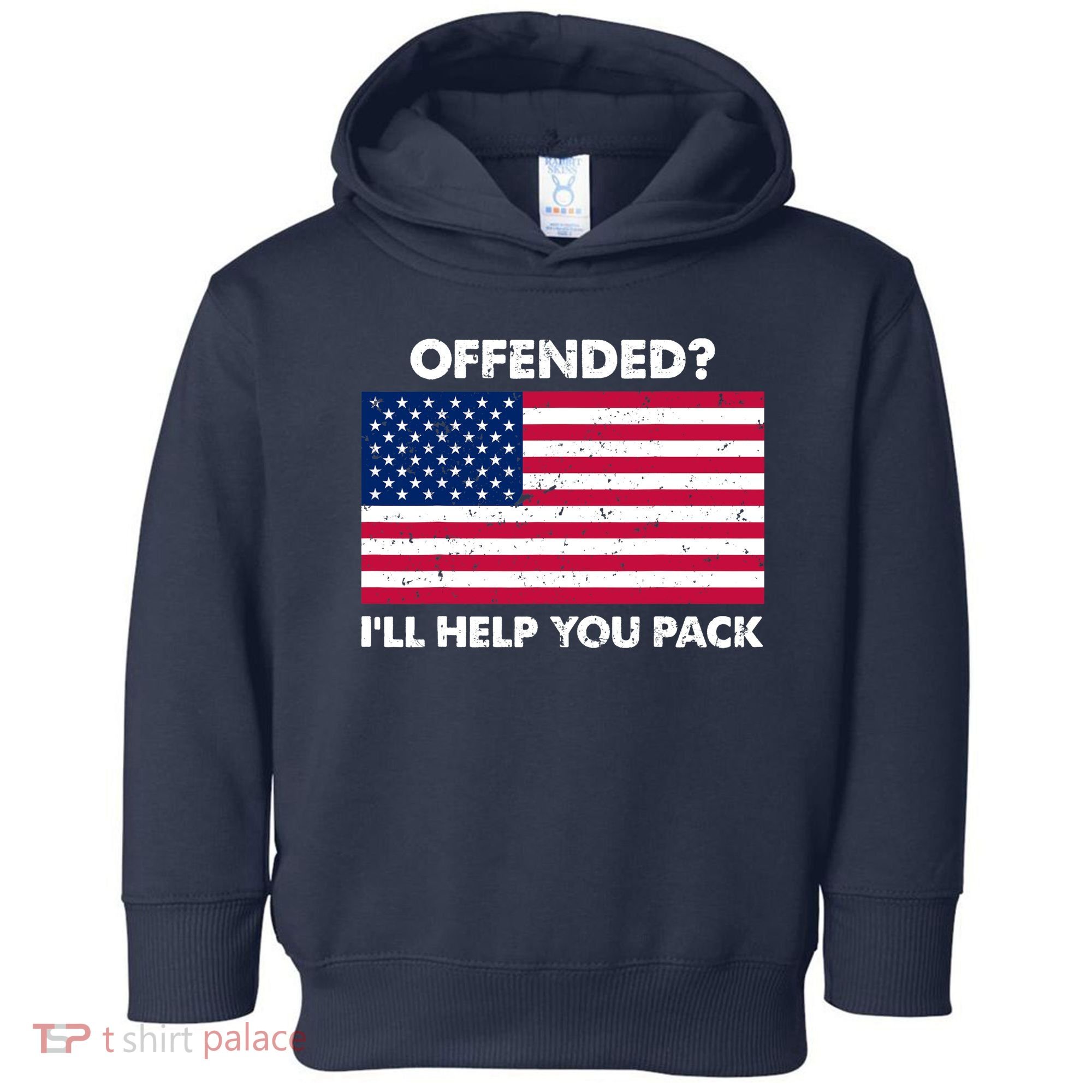 Offended? I'll Help You Pack Patriotic USA Flag Toddler Hoodie