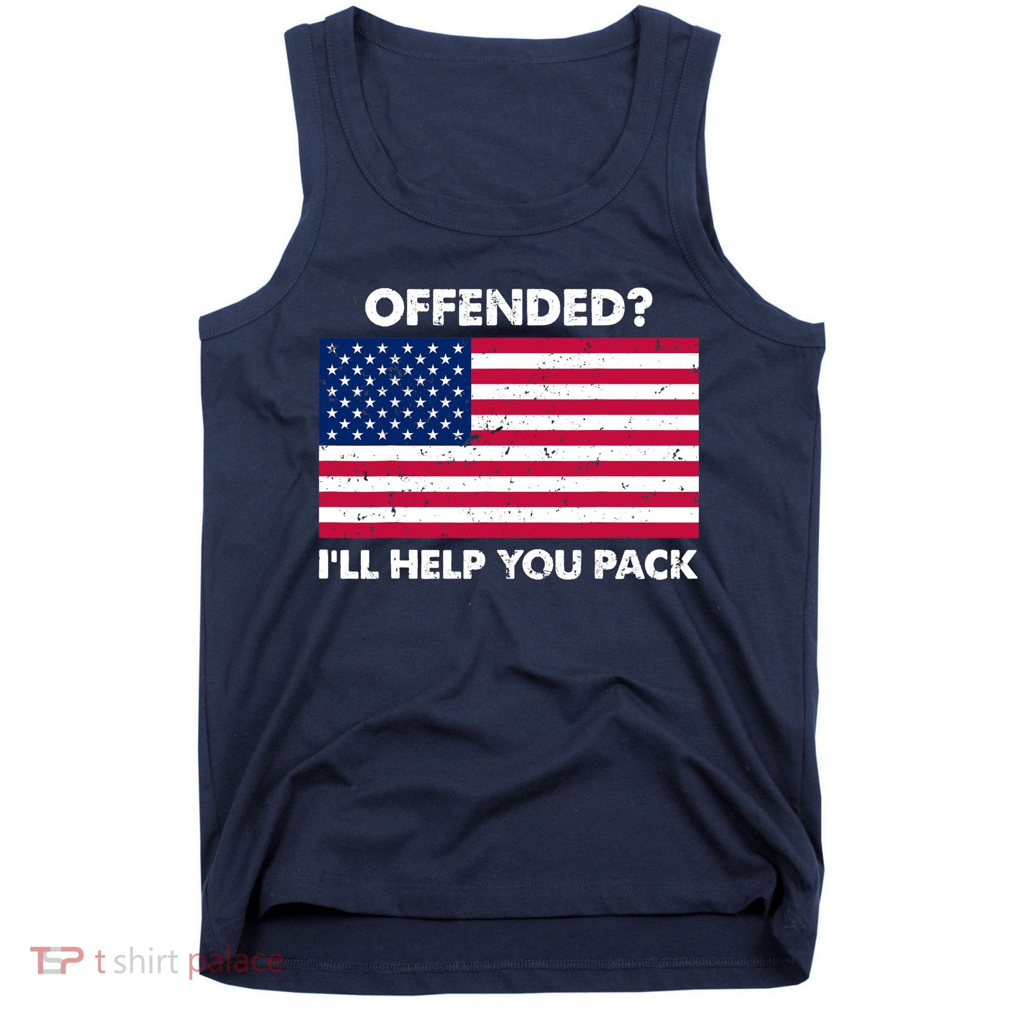 Offended? I'll Help You Pack Patriotic USA Flag Tank Top