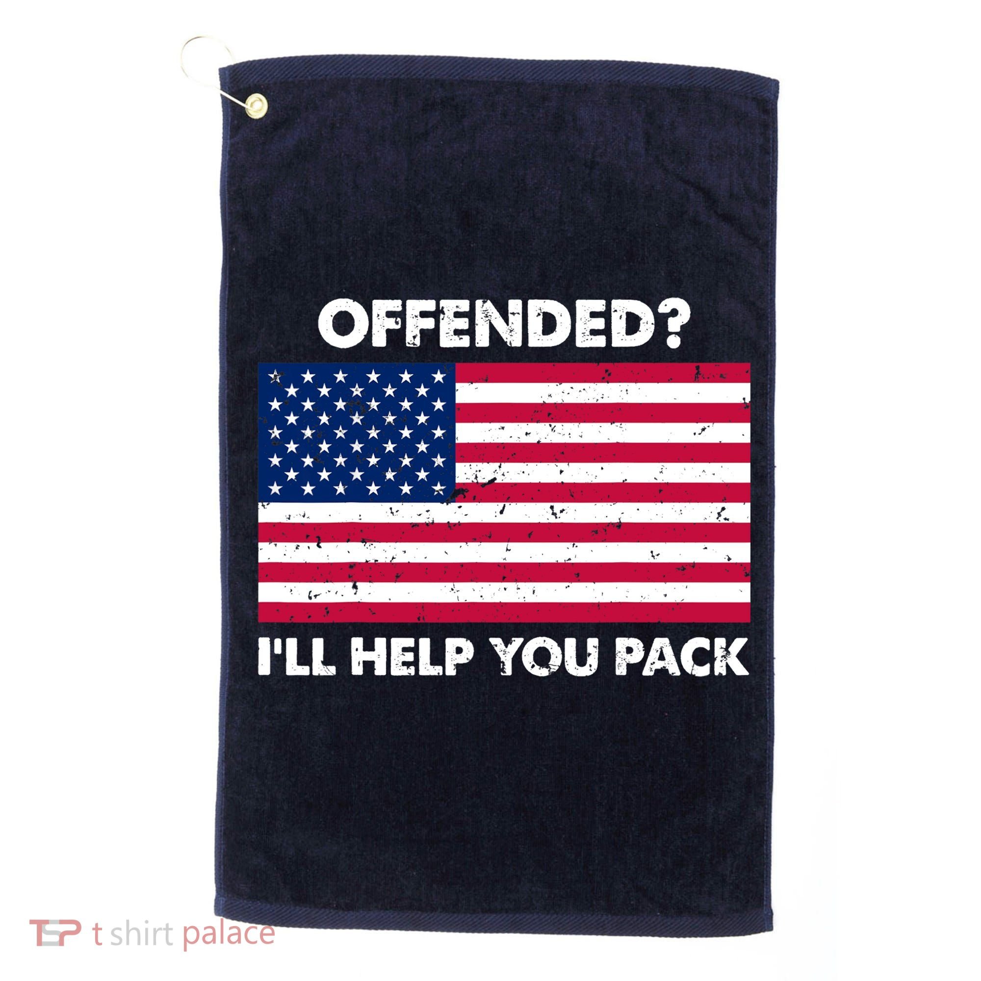Offended? I'll Help You Pack Patriotic USA Flag Golf Towel