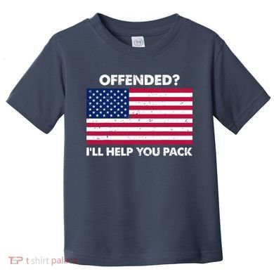 Offended? I'll Help You Pack Patriotic USA Flag Toddler T-Shirt