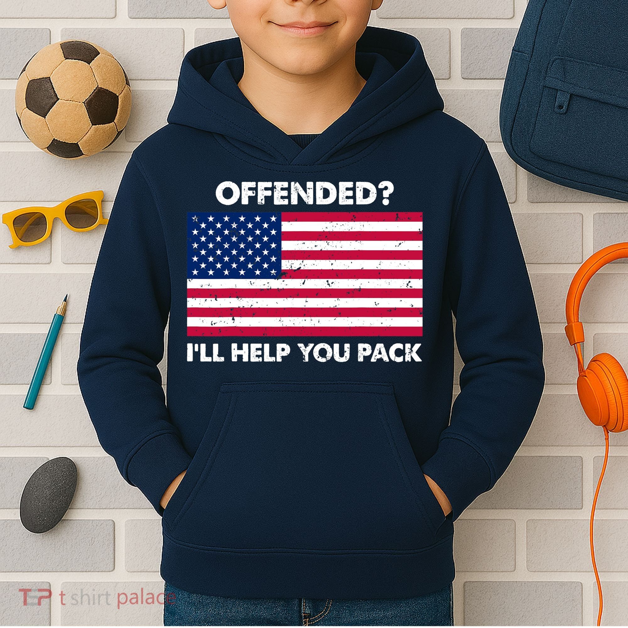 Offended? I'll Help You Pack Patriotic USA Flag Kids Hoodie