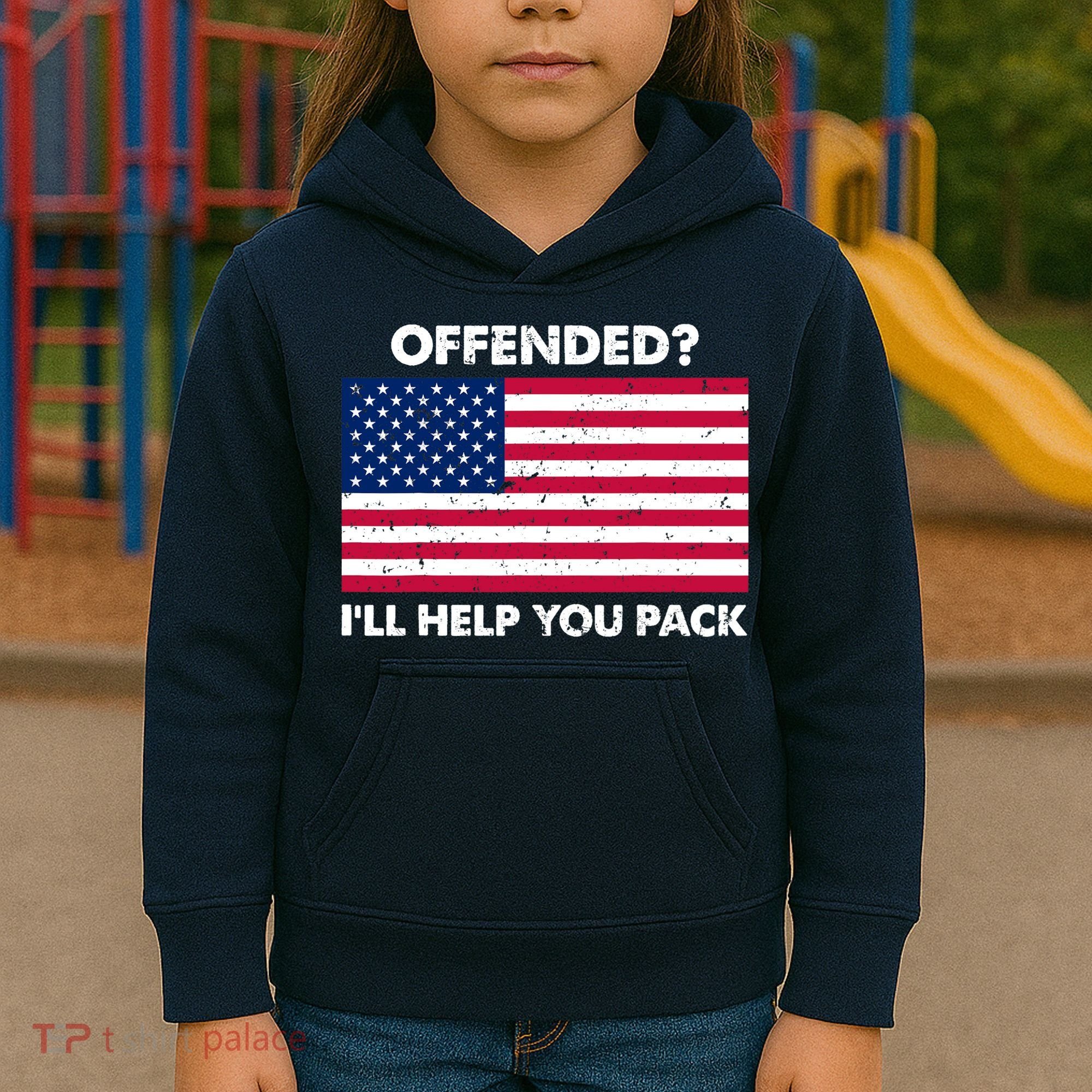 Offended? I'll Help You Pack Patriotic USA Flag Kids Hoodie