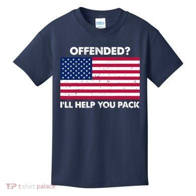 Offended? I'll Help You Pack Patriotic USA Flag Kids T-Shirt