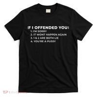 Offensive If I Offended You Funny Sarcastic Adult Joke Vintage T-Shirt thumb 0