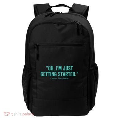 Oh I’M Just Getting Started Backpack